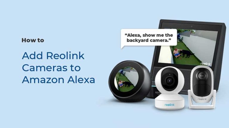 How to Add Cameras to Amazon Alexa
